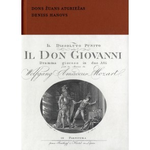 Dons Žuans atgriežas: V.A.Mocarta opera "Don Giovanni" 18.gs.komunikācijas telpā