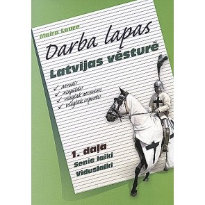 Darba lapas Latvijas vēsturē 1. daļa Senie laiki. Viduslaiki