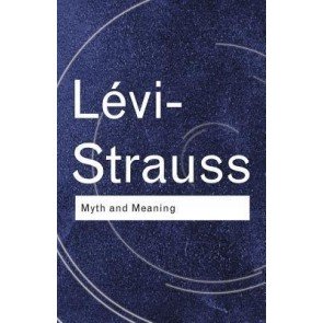 Myth & Meaning (Routledge Classics)