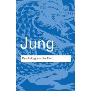 Psychology and the East (Routledge Classics)