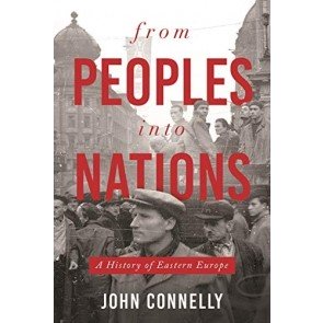 From Peoples into Nations: A History of Eastern Europe