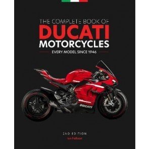 Complete Book of Ducati Motorcycles, 2e: Every Model Since 1946