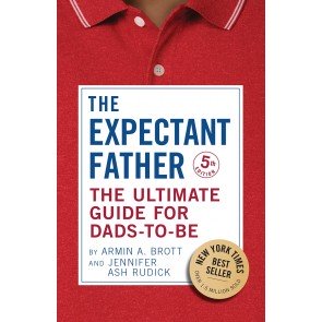 Expectant Father: The Ultimate Guide for Dads-to-Be