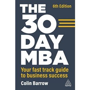 30 Day MBA: Your Fast Track Guide to Business Success