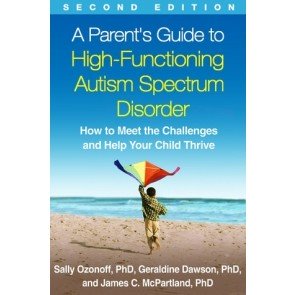 Parent's Guide to High-Functioning Autism Spectrum Disorder
