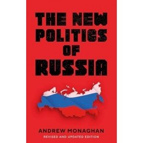 New Politics of Russia: Revised and Updated Edition