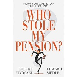 Who Stole My Pension?: How You Can Stop the Looting