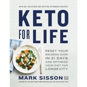 Keto for Life: Reset Your Clock in 21 Days and Live a Longer, Healthier Life