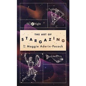 Sky at Night: The Art of Stargazing: My Essential Guide to Navigating the Night Sky