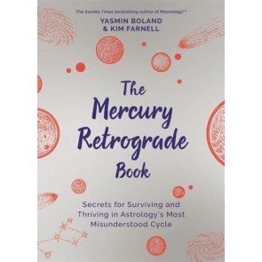 Mercury Retrograde Book: Secrets for Surviving and Thriving in Astrology’s Most Misunderstood Cycle