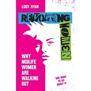 Revolting Women: Why midlife women are walking out, and what to do about it