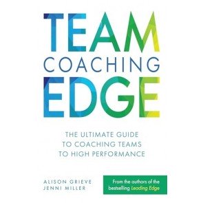 Team Coaching Edge: The ultimate guide to coaching teams to high performance