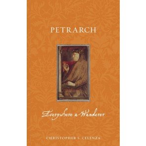 Petrarch: Everywhere a Wanderer (Renaissance Lives)