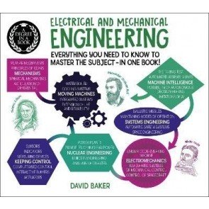 Degree in a Book: Electrical And Mechanical Engineering