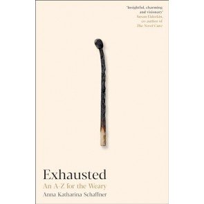 Exhausted: An A–Z for the Weary