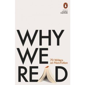 Why We Read: 70 Writers on Non-Fiction