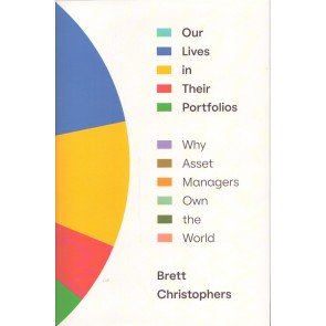 Our Lives in Their Portfolios: Why Asset Managers Own the World
