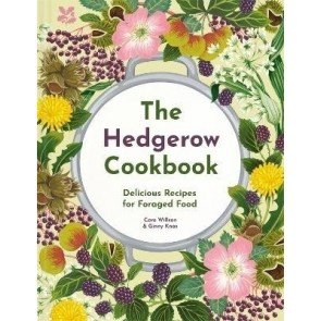 Hedgerow Cookbook: Delicious Recipes for Foraged Food
