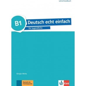Deutsch echt einfach B1 Lehrerhandbuch
