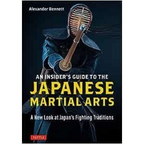 Insider's Guide to the Japanese Martial Arts: A New Look at Japan's Fighting Traditions