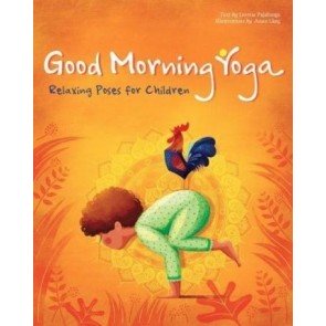Good Morning Yoga: Relaxing Poses for Children
