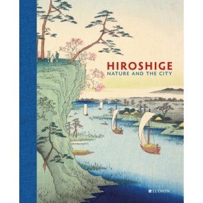 Hiroshige: Nature and the City