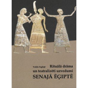 Rituālā drāma un teatralizēti uzvedumi Senajā Ēģiptē
