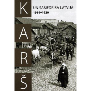 Karš un sabiedrība Latvijā 1914-1920