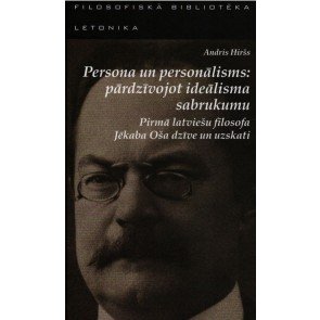 Persona un personālisms: pārdzīvojot ideālisma sabrukumu