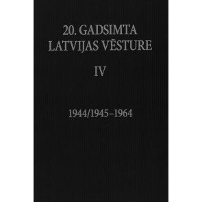 20. gadsimta Latvijas vēsture IV 1944-1945/1964