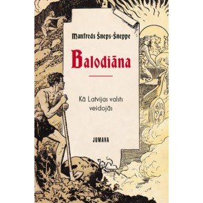 Balodiāna. Kā veidojās Latvijas valsts
