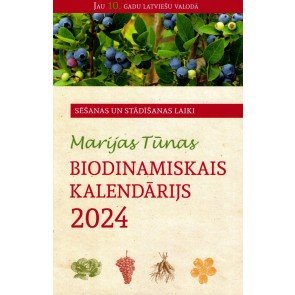 Marijas Tūnas biodinamiskais kalendārijs 2024