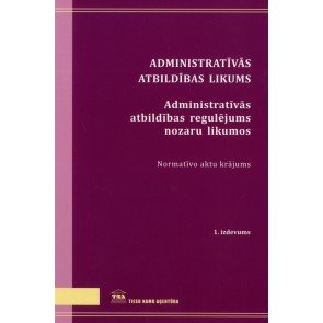 Administratīvās atbildības likums. Administratīvās atbildības regulējums nozaru likumos