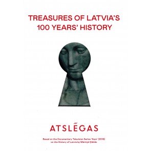 Atslēgas. Keys. Treasures of Latvia's 100 years' history