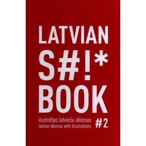 Latvian Stuff Book. Ilustrētas latviešu idiomas 2/Latvian Idioms with Illustrations 2