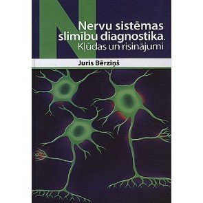 Nervu sistēmas slimību diagnostika. Kļūdas un risinājumi