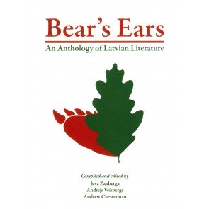 Bear's Ears . An Anthology of Latvian Literature